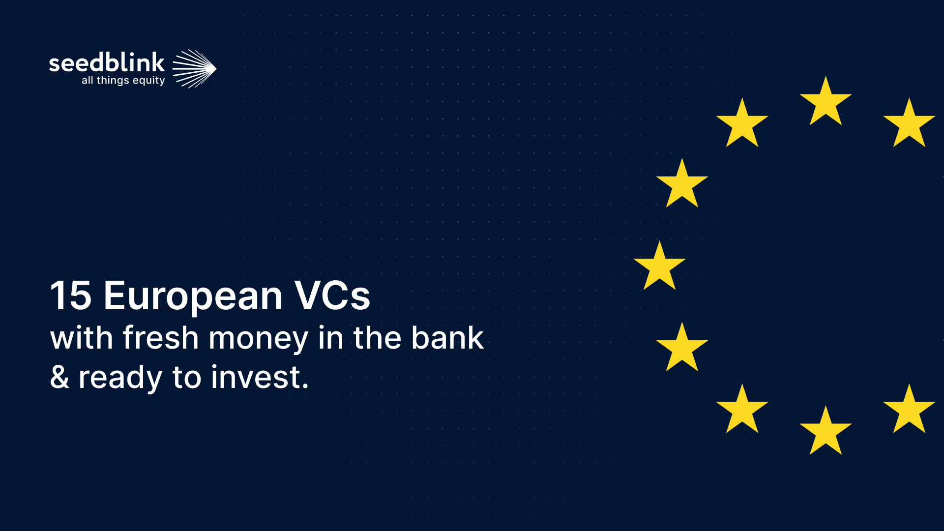 Ready to invest: European VCs that freshly raised in Q3 2024