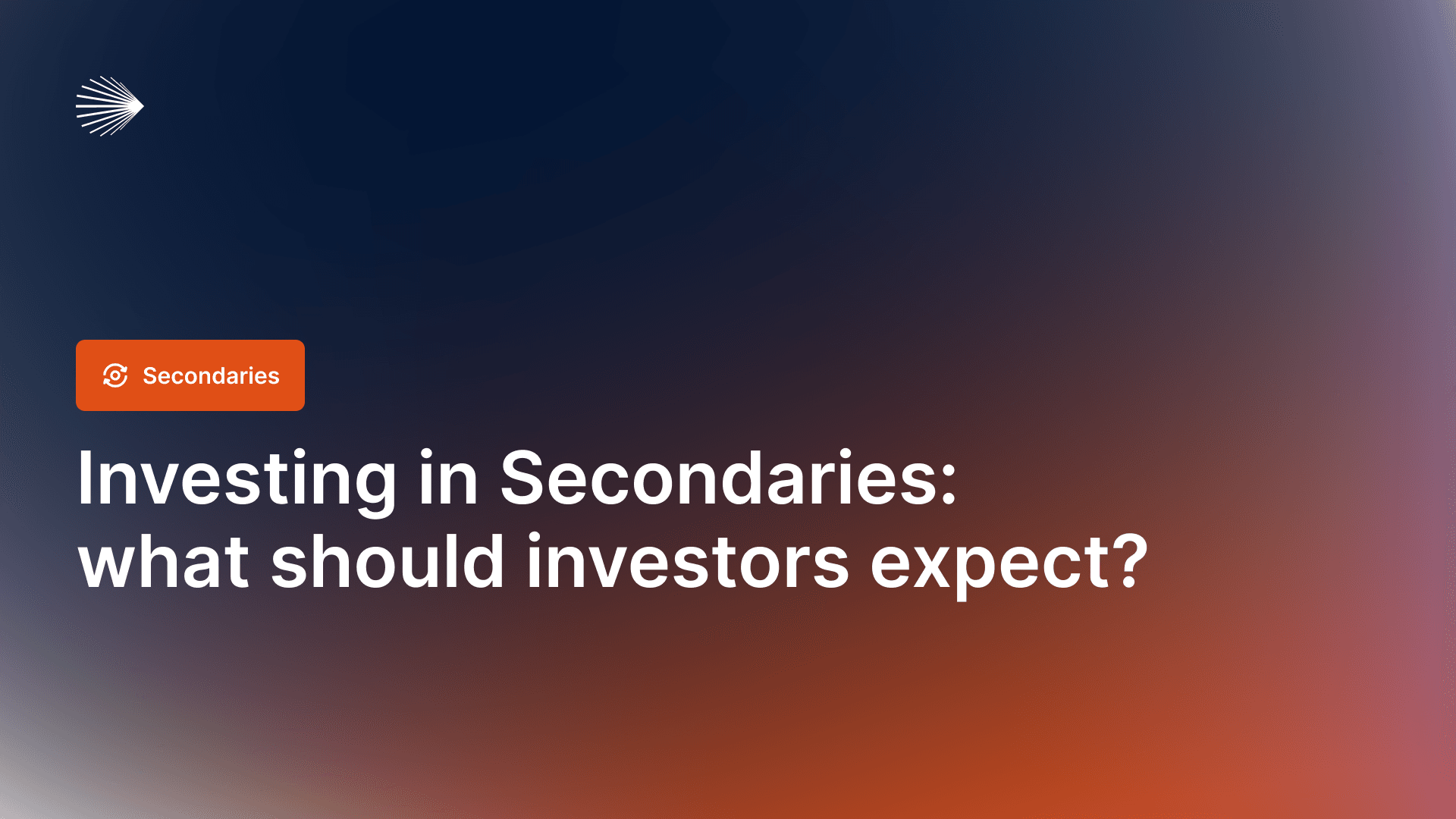 Investing in Secondaries: what should investors expect? 