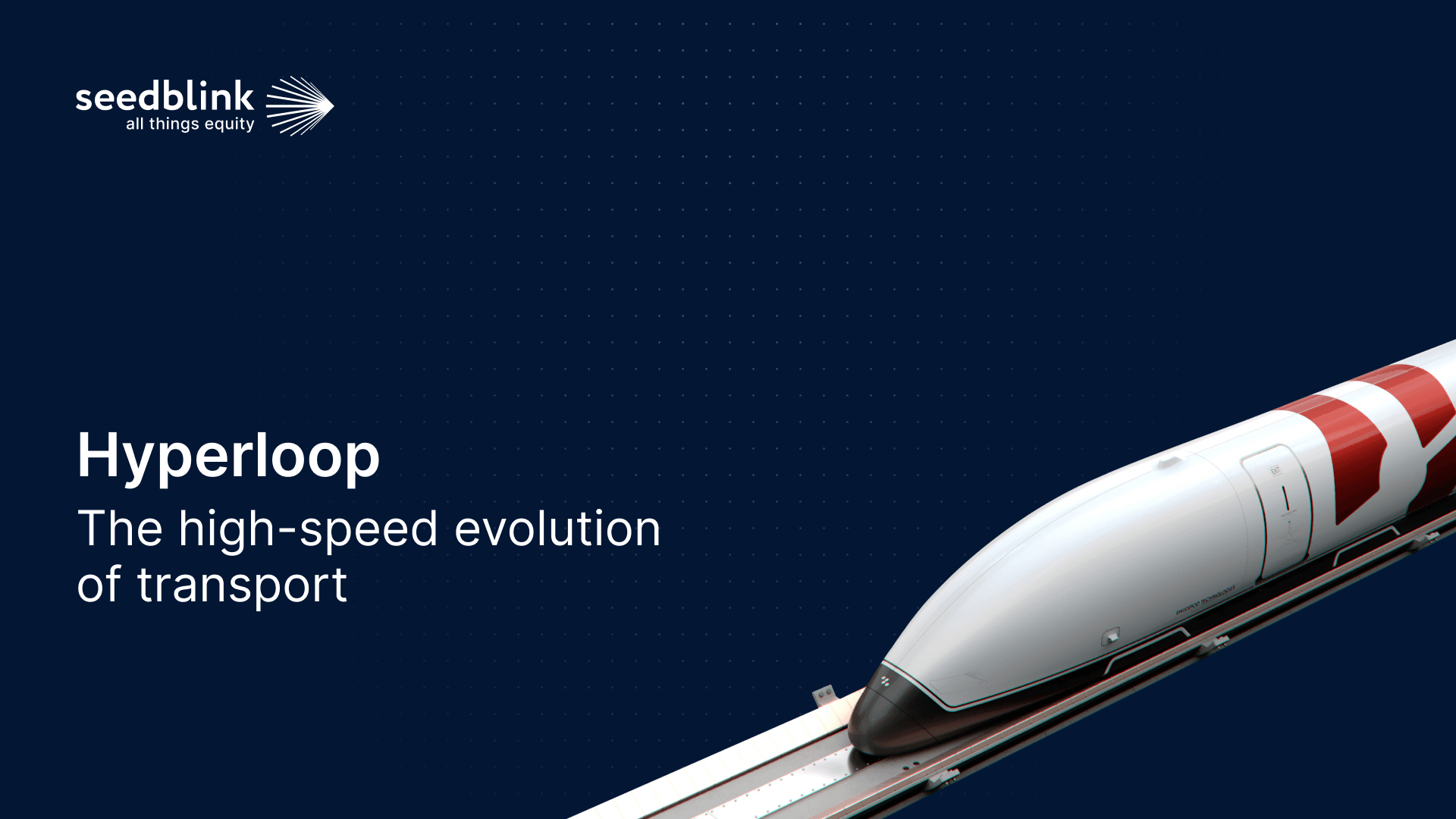 Hyperloop: the high-speed evolution of transport