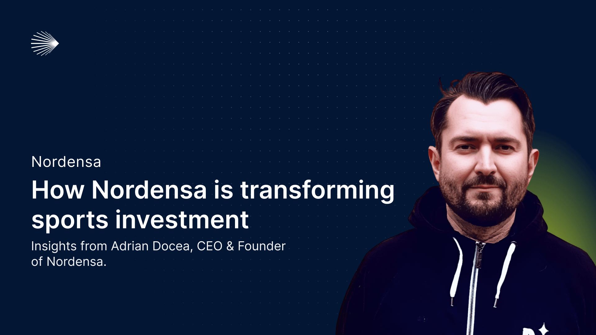 Fans, football, and big wins: how Nordensa is transforming sports investment 