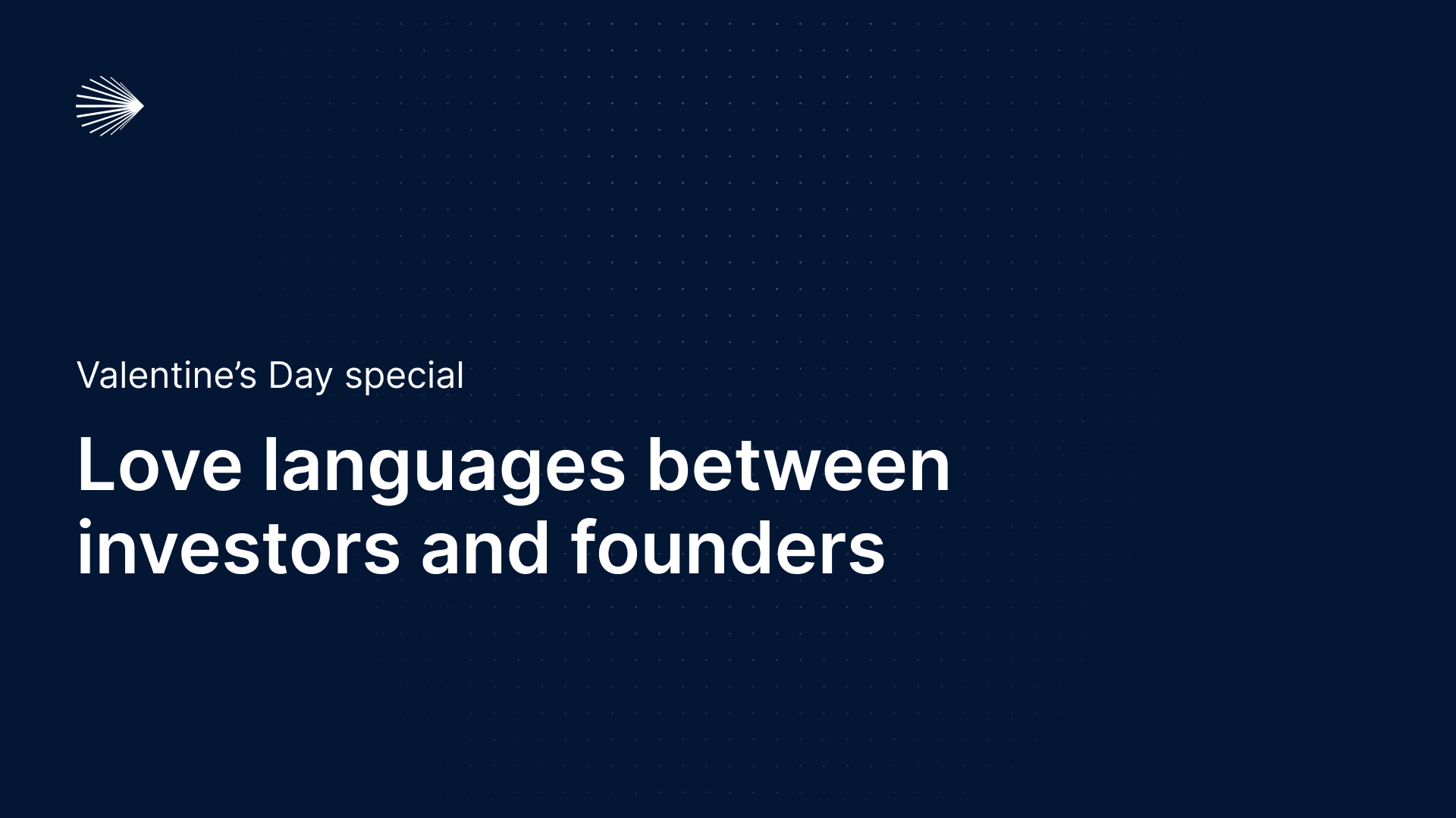 Valentine’s Day special - love languages between investors and founders