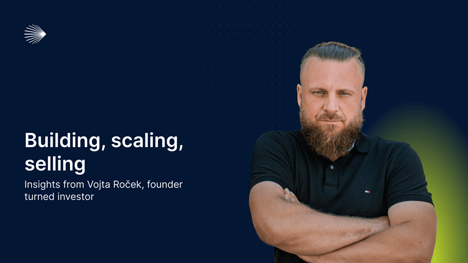 Building, scaling, and selling: insights from an exited founder turned VC