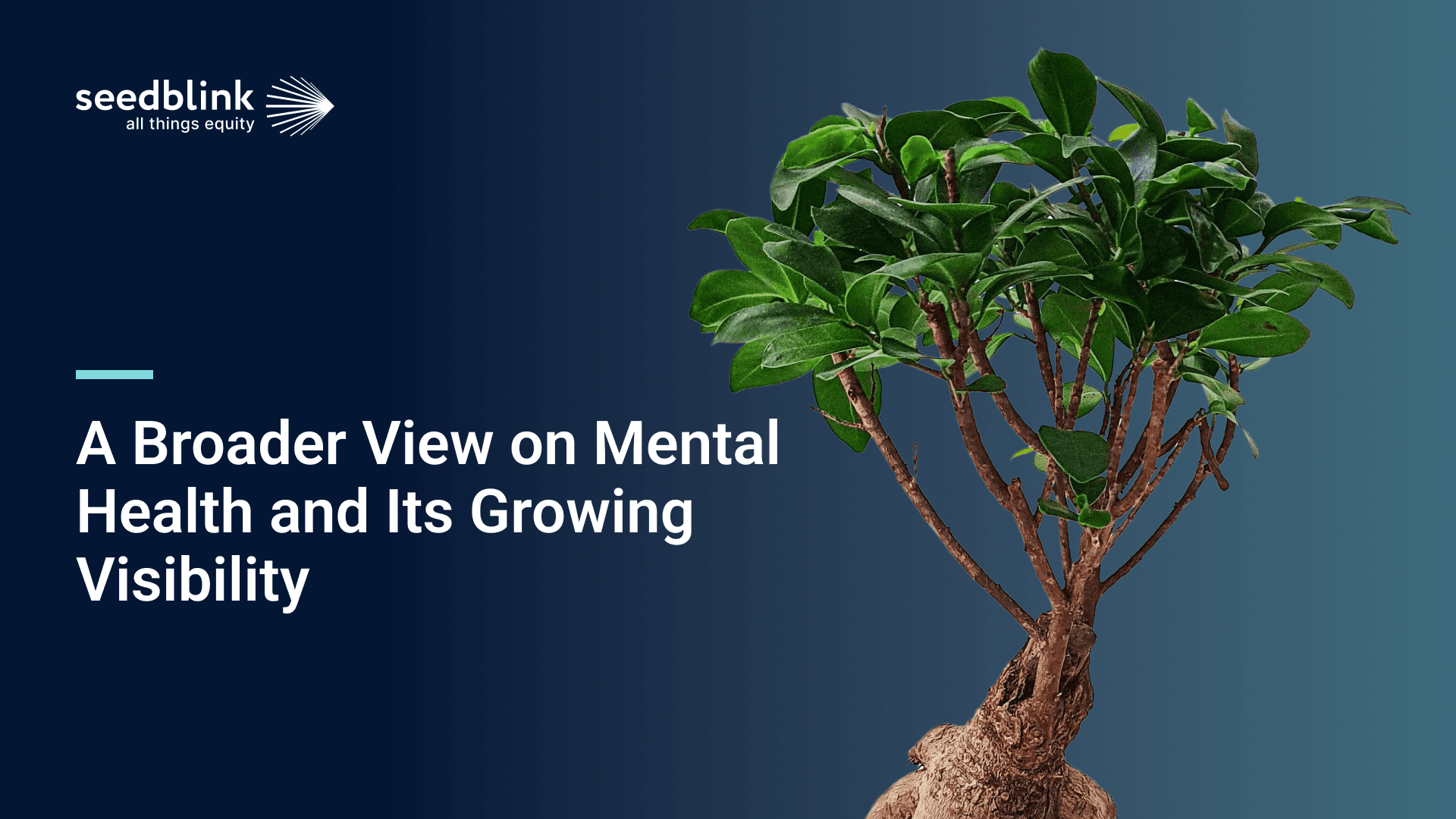 A broader view on mental health and its growing visibility 