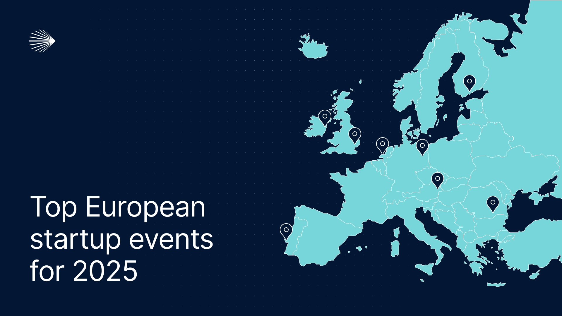 Founder’s agenda Your list of top European startup events for 2025