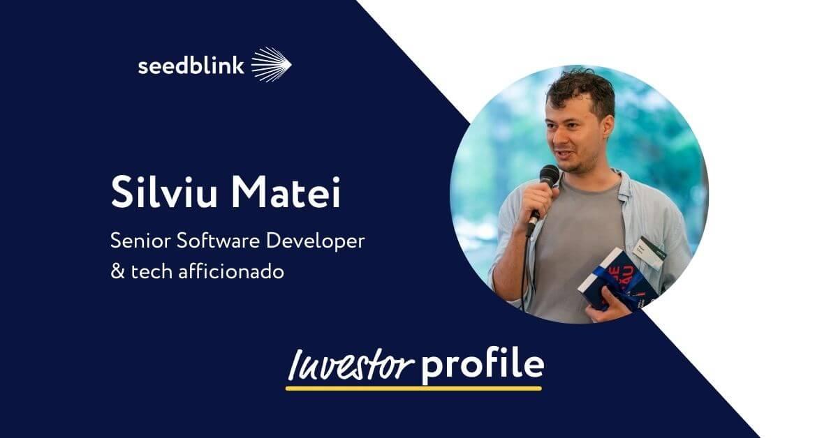 Investor Profile: Silviu Matei, Senior Software Developer