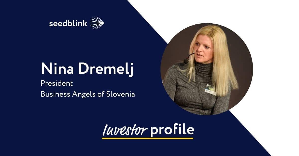 Investor Profile: Nina Dremelj, President of Business Angels of Slovenia