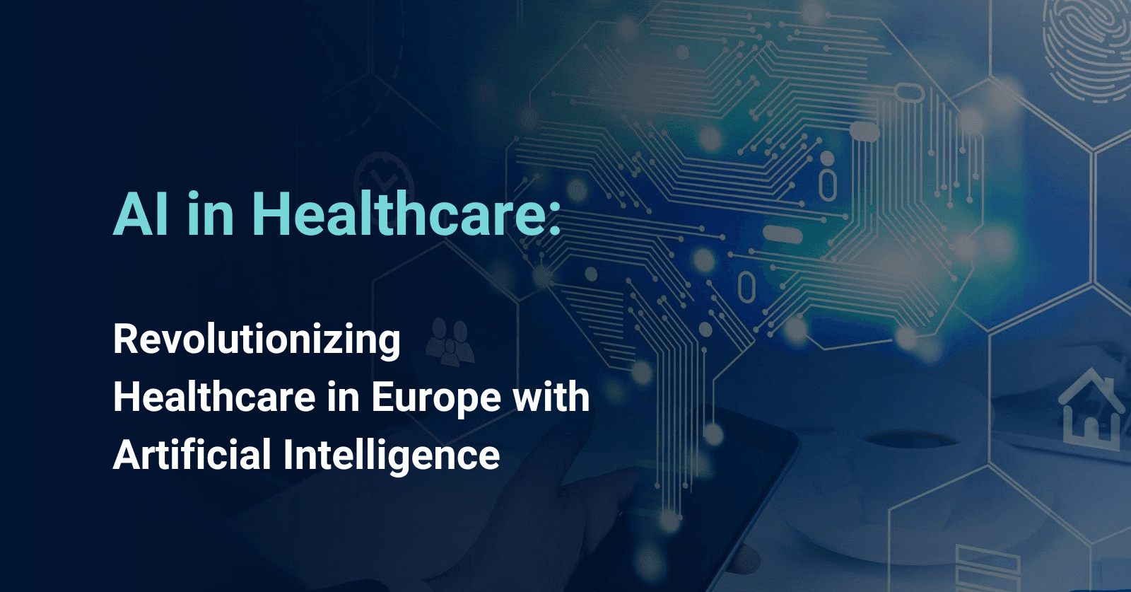 Revolutionizing Healthcare in Europe with Artificial Intelligence