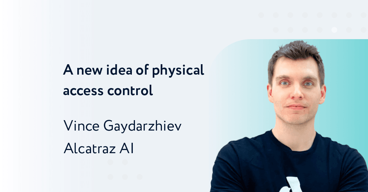 Your face becomes your credential - Interview with Vince Gaydarzhiev, founder of Alcatraz AI
