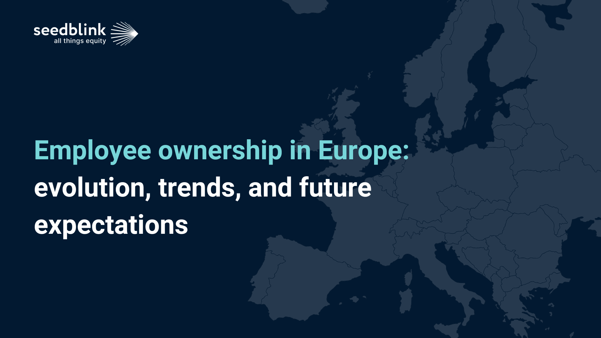 Employee ownership in Europe: evolution, trends, and future expectations