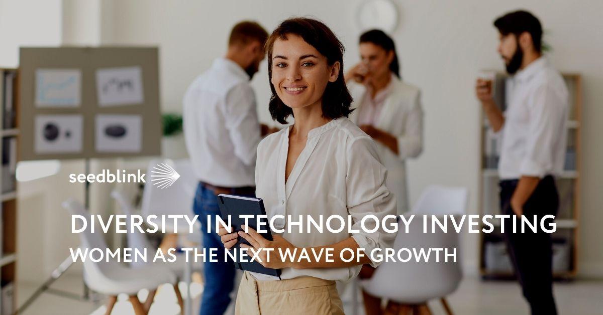 Diversity in technology investing - women as the next wave of growth