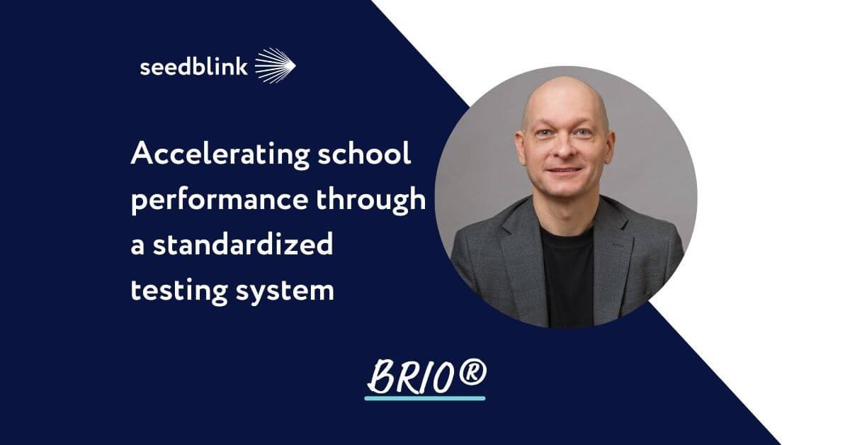 Accelerating school performance through a standardized testing system - Interview with Dragos Iliescu, founder of Brio