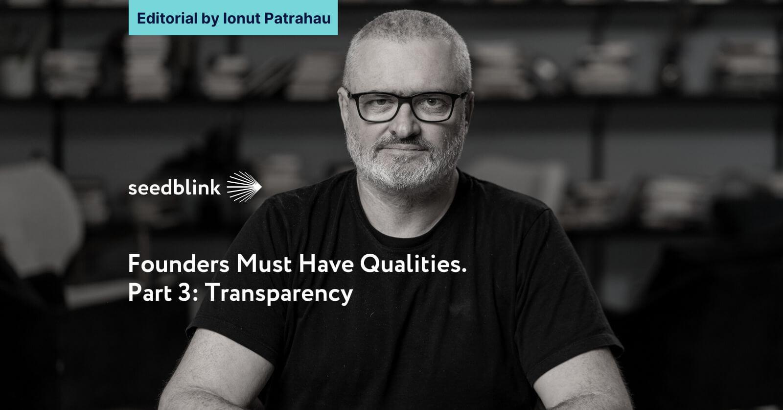 Founders Must Have Qualities. Transparency (Part III)