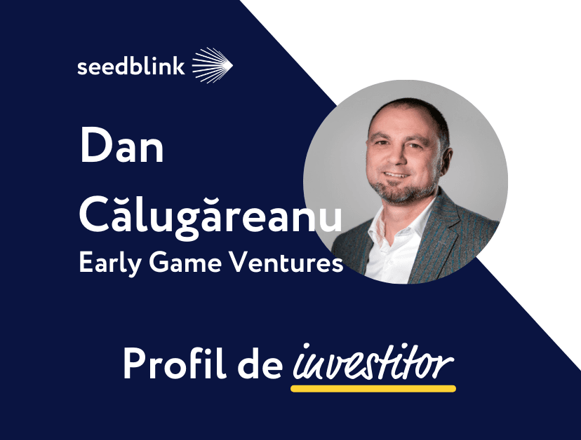Profil de Investitor: Dan Calugareanu - Early Game Ventures