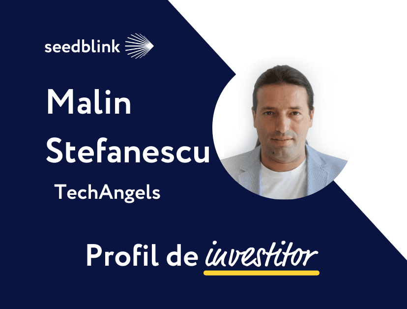 Profil de Investitor: Interviu cu Mălin Ștefănescu - președintele TechAngels
