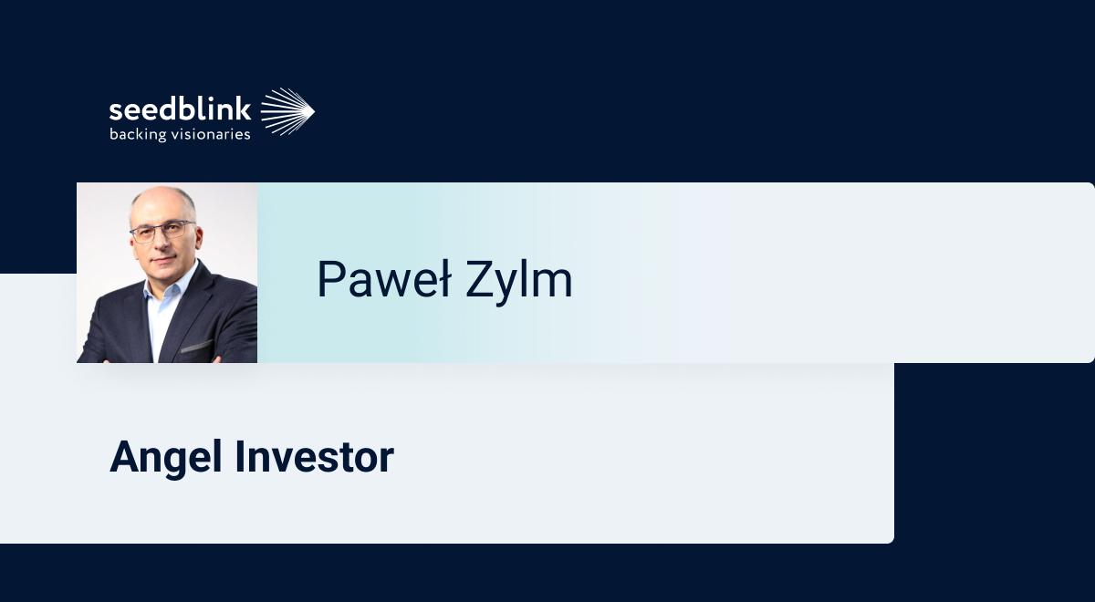Unlocking the Potential of Early-stage Startups: An Interview With Paweł Zylm