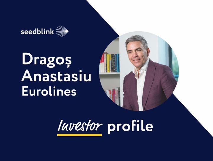 Investor Profile: Dragos Anastasiu