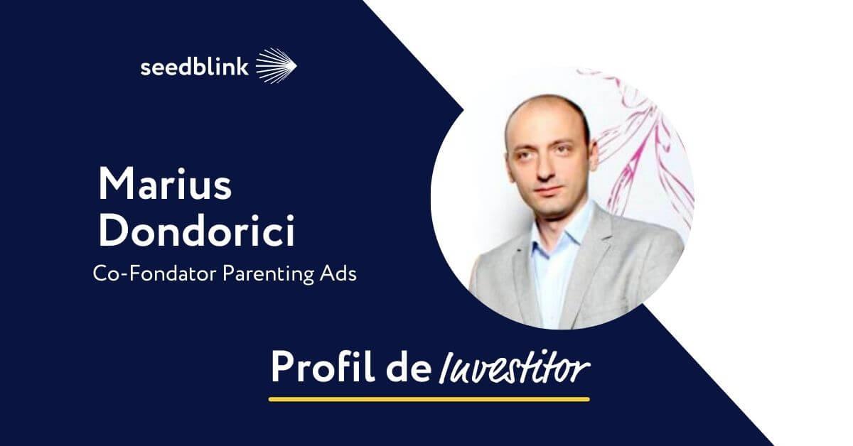 Profil de Investitor: Marius Dondorici, co-fondator Parenting Ads