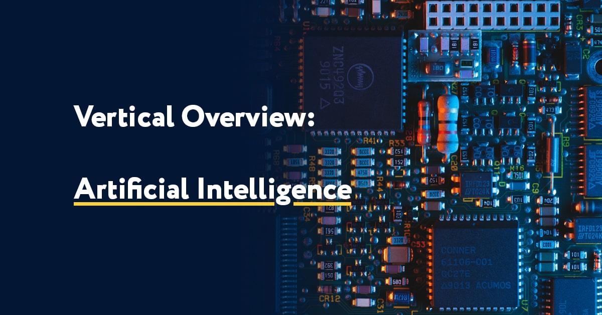 Artificial Intelligence - Vertical Overview