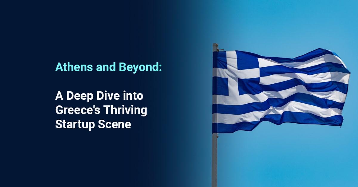 A Phoenix Rising: How Greece's Startup Ecosystem is Rebuilding After Crisis